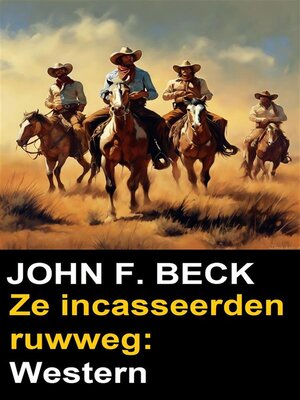 cover image of Ze incasseerden ruwweg--Western